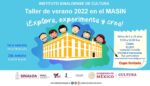 Invita el MASIN a niñas y niños, a su Taller de Verano