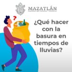 Llama Gobierno de Mazatlán a ser cuidadosos con el manejo de la basura durante los días de lluvia
