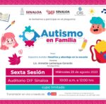 DIF Sinaloa te invita a la 6ta sesión de “Autismo en Familia” DIF Sinaloa te invita a la 6ta sesión de “Autismo en Familia”