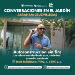 Invitan a Conversaciones en el Jardín, encuentro con personalidades de la academia y la cultura