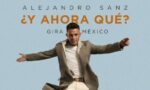 Alejandro Sanz comenzará su gira “¿Y ahora qué?” en México