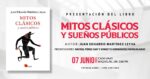 “Mitos clásicos y sueños públicos”: próxima presentación del libro del escritor Juan Carlos Martínez Leyva