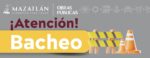 Gobierno de Mazatlán continúa con el programa “Mazbachetón” para mejorar vialidades en distintos puntos de la ciudad