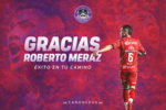 Roberto Meraz se despide de Mazatlán FC tras cerrar una etapa histórica