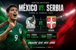 México recibe a Serbia en duelo amistoso rumbo al Mundial 2026 México recibe a Serbia en duelo amistoso rumbo al Mundial 2026